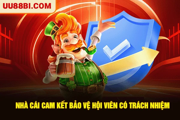 Chơi Có Trách Nhiệm UU88 - Hướng Đến Giải Trí An Toàn 5 Nhà cái cam kết bảo vệ hội viên có trách nhiệm