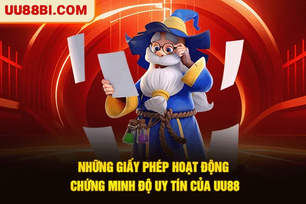 Những Giấy Phép Hoạt Động Chứng Minh Độ Uy Tín Của UU88 1 Những Giấy Phép Hoạt Động Chứng Minh Độ Uy Tín Của UU88