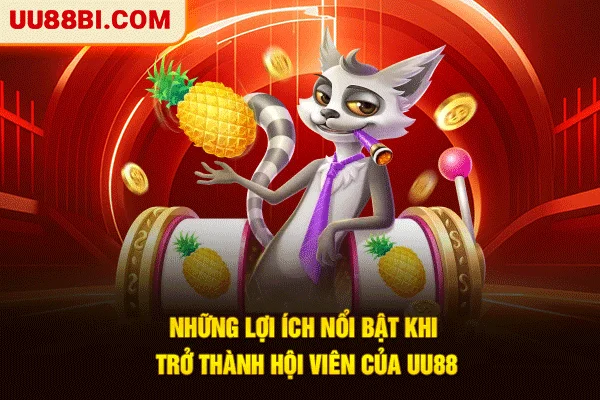 Đăng Ký UU88 | Bước Đầu Trải Nghiệm Giải Trí Đỉnh Cao 4 Những lợi ích nổi bật khi trở thành hội viên của UU88