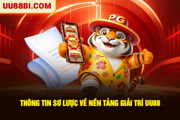 Thông tin sơ lược về nền tảng giải trí UU88