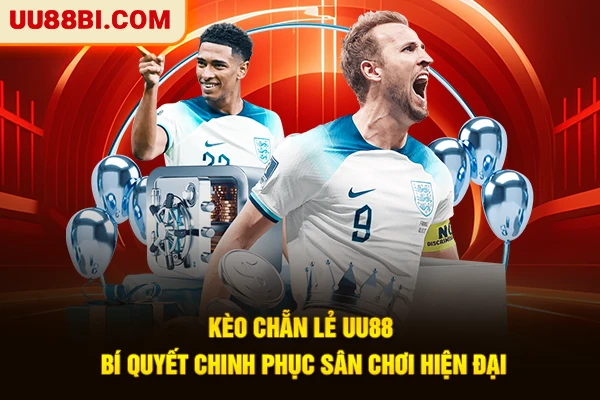 Kèo Chẵn Lẻ UU88 - Bí Quyết Chinh Phục Sân Chơi Hiện Đại