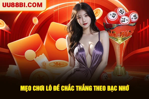 Mẹo Chơi Lô Đề Dễ Thắng Đậm 99% Cao Thủ Bật Mí Mới Nhất 3 Mẹo chơi lô đề chắc thắng theo bạc nhớ