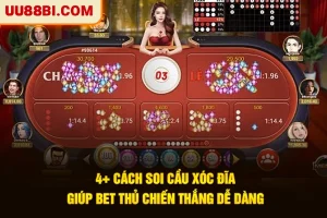 4+ Cách Soi Cầu Xóc Đĩa Giúp Bet Thủ Chiến Thắng Dễ Dàng