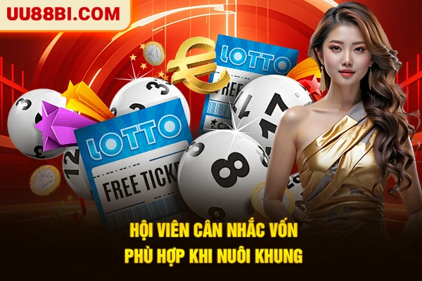 Cách Chơi Lô Đề Đơn Giản, Săn Thưởng Khủng Tại UU88 4 Hội viên cân nhắc vốn phù hợp khi nuôi khung