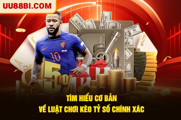 Tìm hiểu cơ bản về luật chơi kèo tỷ số chính xác